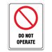 DO NOT OPERATE SIGN